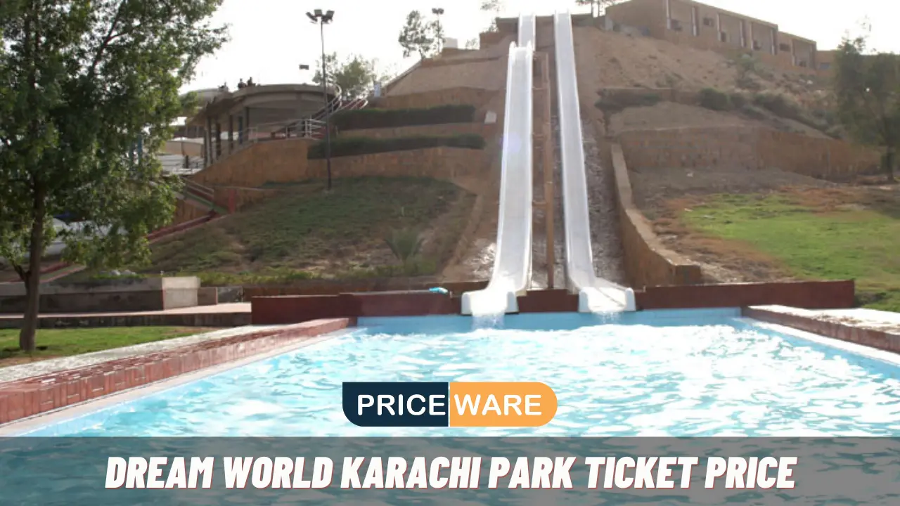 Dream World Karachi Park Ticket Price 2023